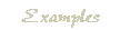 Examples